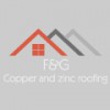 F & G Copper & Zinc Roofing